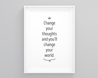 Change Your Thoughts and Youll Change Your World, Christmas Gift Ideas, Gifts for Dad, Wall Art Quotes, Framed Wall Art, Birthday Gifts