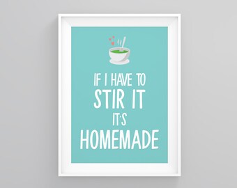 Wenn ich es rühren muss, ist es hausgemacht, Küchendekoration Drucke, Drucke Illustrationen, Küchen Druck, Essen Wandkunst, Poster, minimalistischer Druck