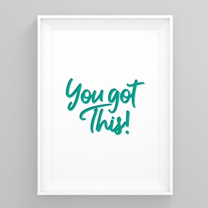 You Got This, Home Decor, Modern Framed Print, Typography Wall Art, Inspirational Quote, Encouraging Quote, Quote Print, Inspirational Art