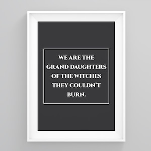 Nous sommes les petites-filles des sorcières qu&#39;elles ne pouvaient pas brûler, cadeau féministe, impression positive, affiches encadrées, cadeau féministe, impression féminisme