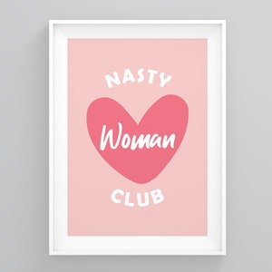 Nasty Woman Club, feministische citaatafdruk, meisjescadeau, feministische kunstafdruk, meisjescitaat, nieuw huisdecor, kunst aan de muur, prenten illustraties