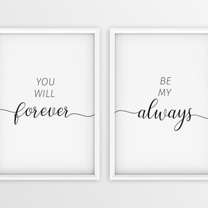 You Will Forever | Be My Always, Set of 2 Bedroom Prints, 2 Piece Framed Print, Wall Art Print, New Home Print, Minimalist Framed