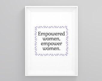 Empowered Women, Empower Women,feminist Art, Inspirational Poster, Framed Posters, New Home Gift, Girly Print, Encouraging Quote, Home Print