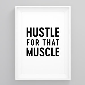 Hustle for That Muscle, Fitness Art, Gym Junkie, Positive Quote Print, Encouraging Quotes, Fitness Quote, Gift Ideas