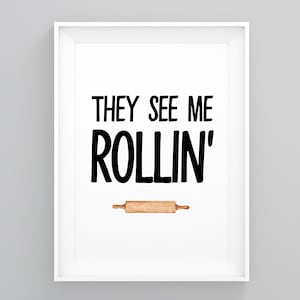 They See Me Rollin, Kitchen Posters, Kitchen Food Prints, Food Wall Art, Modern Art, Kitchen Prints Art, Dining Room Decor, Baker Gift