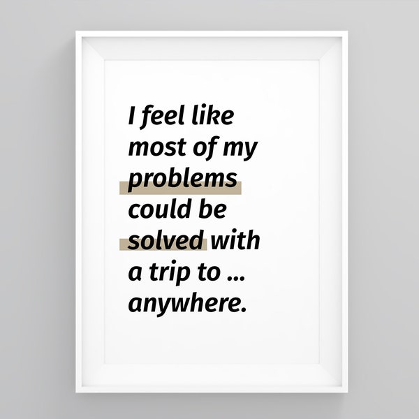 A Trip To Anywhere, Travel Inspiration Quote, Wanderlust Print, Travel Quote Print, Art Modern, Quote Poster, Wall Art Quotes, Large Poster