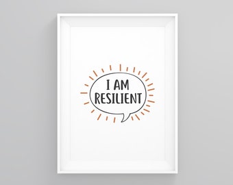 I Am Resilient, Wall Art, Interior Fashion, Encouraging Quotes, Motivational Quotes, Inspirational Print, Quote Print, Inspirational Art