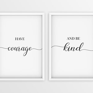 Have Courage | and Be Kind, Zestaw 2 Wydruków, 2-częściowa Oprawiona Sztuka, Oprawiona Sztuka Ścienna, Minimalistyczny Wydruk, Minimalistyczna Typografia, Wydruki Ilustracje