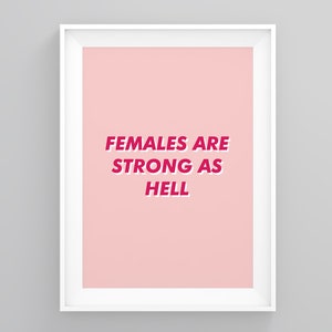 Females Are Strong as Hell, Feminist Gift, Activism Art, Girl Gift, Feminist Art, Home Wall Art, Home Decor, Scandinavian Art