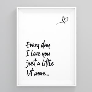 Każdego dnia kocham cię tylko trochę bardziej, sztuka nowoczesna, minimalistyczna sztuka ścienna, nowoczesna sztuka ścienna, inspirująca sztuka, pozytywna sztuka cytatowa, plakat