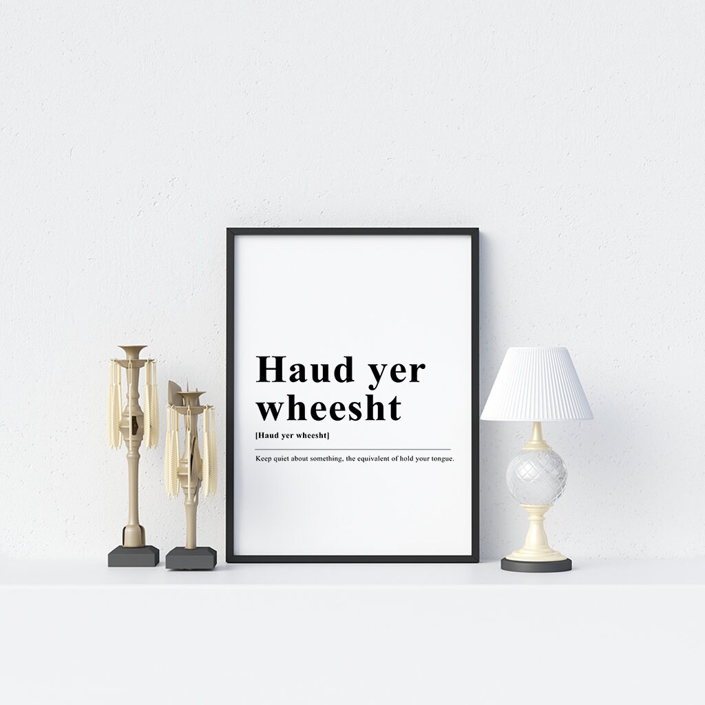 Haud Yer Wheesht Funny Definition Wall Art Wall Decor Etsy
