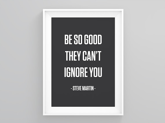 Be So Good They Cant Ignore You Beauty Print Minimal Typography Framed Scandi 