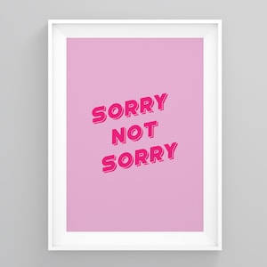 Przepraszam, nie przepraszam, plakat feministyczny, inspirująca kobieta, cytat feministyczny, nadruk Girl Boss, Girl Power, nadruk artystyczny Girl Power, sztuka ścienna Glamours