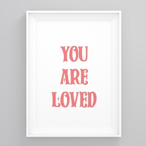 You Are Loved, Minimalist Framed, Modern Framed Print, Gifts for Her, Framed Wall Print, Large Poster, Art Modern, Framed Wall Art