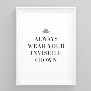 Always Wear Your Invisible Crown, Feminism Wall Art, Strong Women Print ...