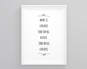 Dont Count the Days Make the Days Count, Beauty Print, Motivational Gift, Boss Lady Print, Girl Boss Print, Interior Fashion, Makeup Prints