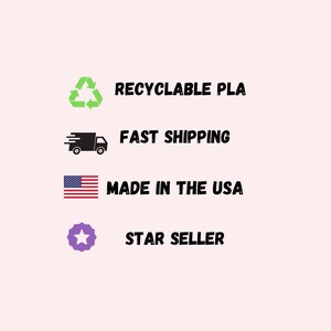 May include: Image with text: "RECYCLABLE PLA", a recycling symbol, "FAST SHIPPING", a truck icon, "MADE IN THE USA", an American flag, and "STAR SELLER", a purple star.