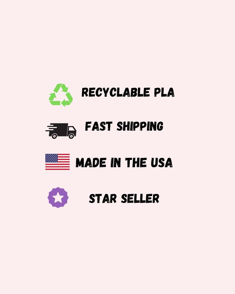 May include: Image with text: "RECYCLABLE PLA", a recycling symbol, "FAST SHIPPING", a truck icon, "MADE IN THE USA", an American flag, and "STAR SELLER", a purple star.