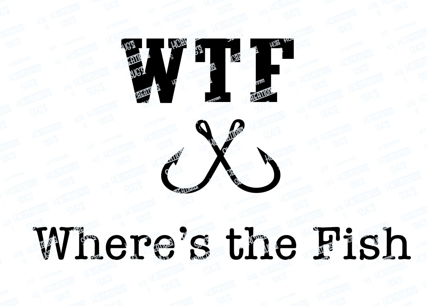 Download WTF Where's the Fish SVG Cut File Download Cricut ...