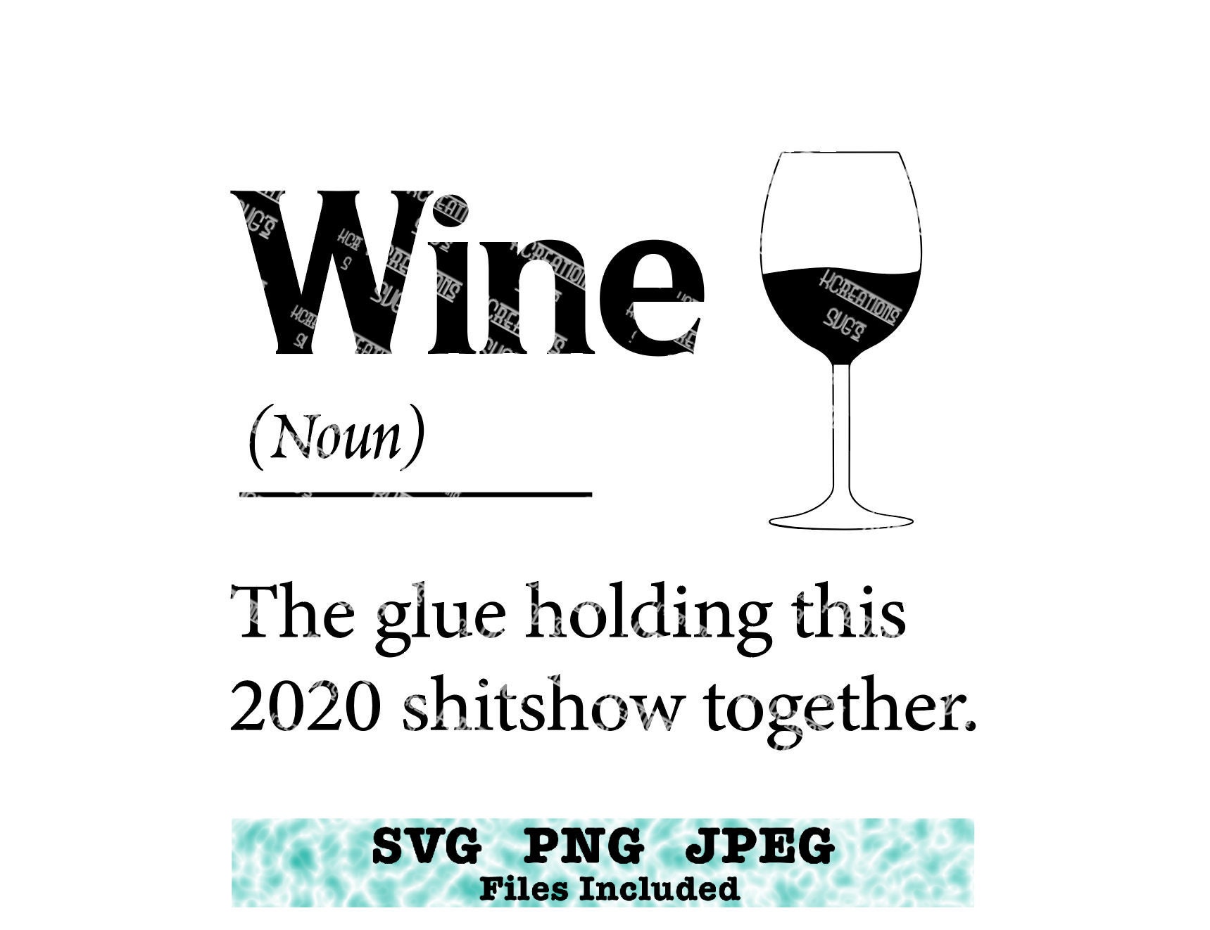 Download Wine Holding this 2020 S****Show Together SVG - JPG- PNG ...