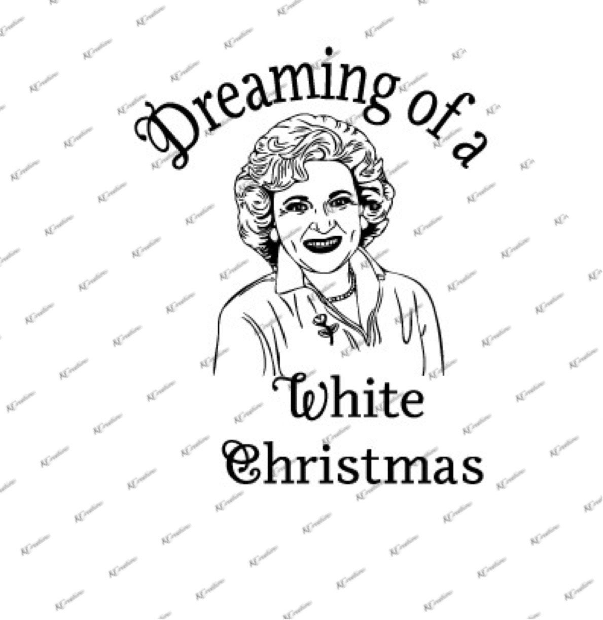 Download Dreaming of a White Christmas Betty White SVG Cut File ...