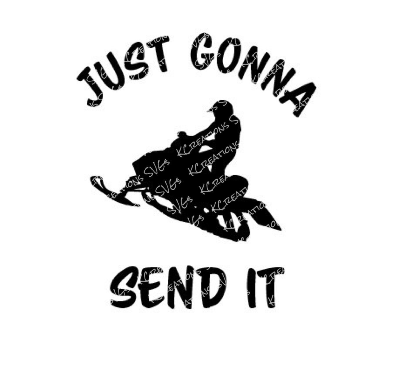 Download Just Gonna Send it Snowmobile SVG Cut File Download Cricut ...