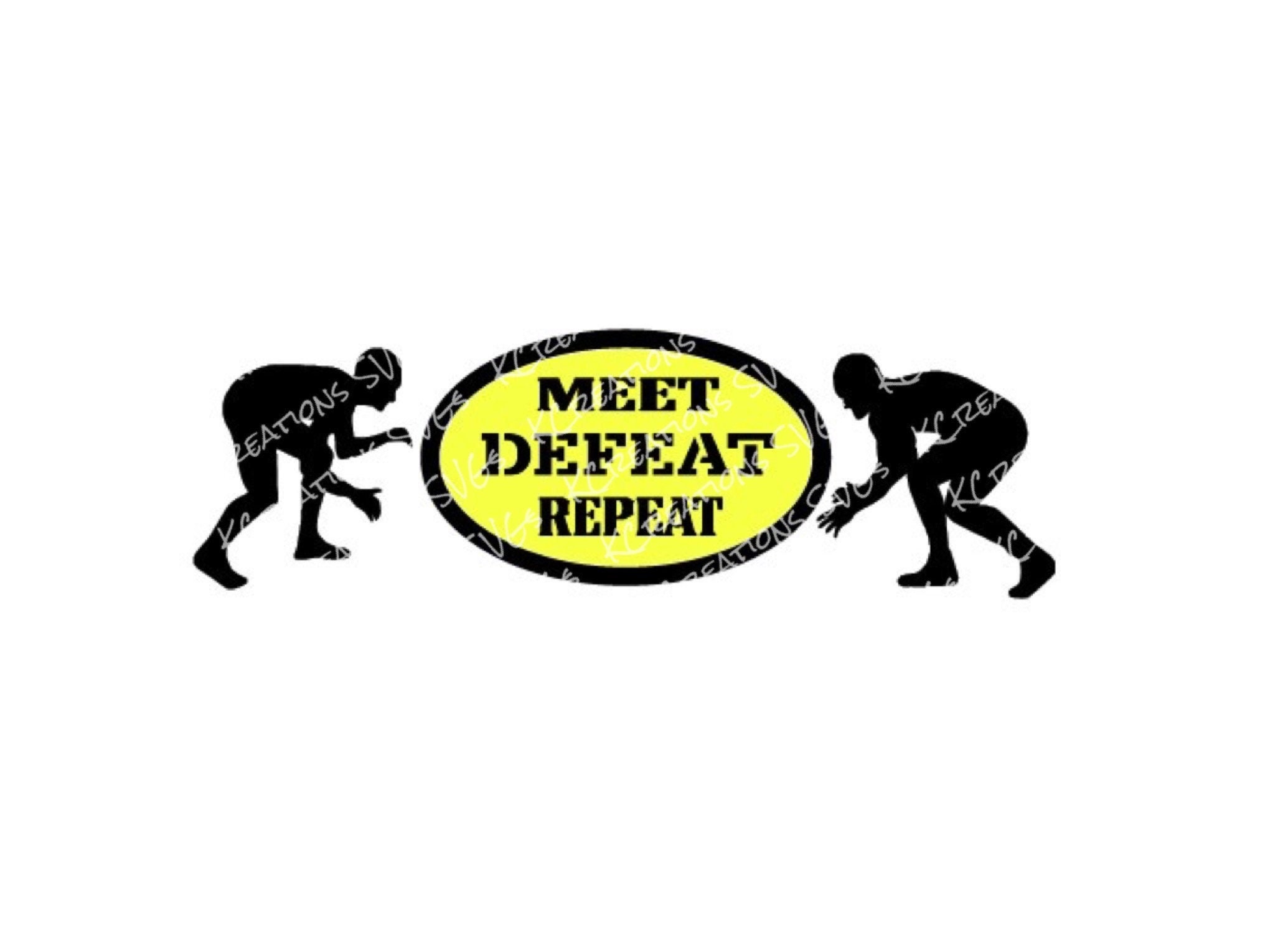 Download Meet Defeat Repeat Wrestling SVG Cut File Download Cricut or Silhouette Compatible