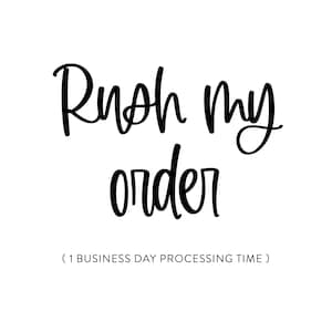 Rush My Order | Upgrade Processing Time | 1 Business Day
