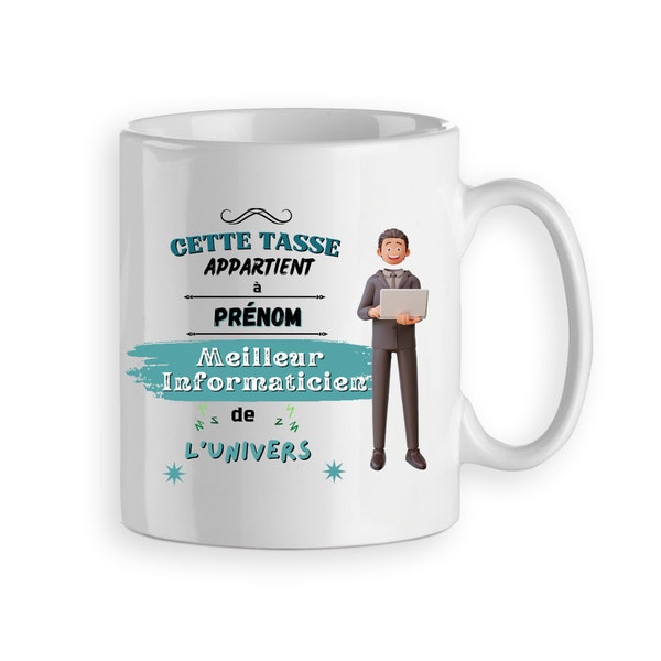 Mug Tasse cadeau pour la ou le Meilleur informaticien (ne) de l'univers - cadeau informaticien (ne) personnalisé prénom homme femme