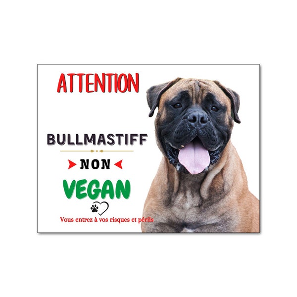 Plaque Attention Chien bullmastiff je ne suis pas vegan - panneau humour de danger bullmastiff monte la garde