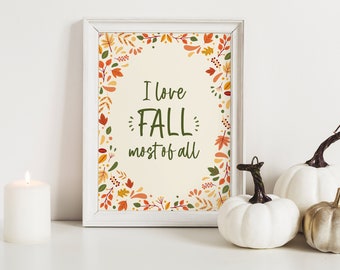 PRINTABLE Fall Wall Art | I Love Fall Most of All Print | Printable Autumn Wall Decor | Printable Fall Print | Autumn Wall Art | Kitchen Art