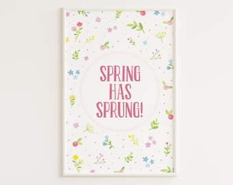 PRINTABLE Spring Has Sprung Print | Printable Spring Wall Art | Floral Spring Home Decor | Pink Spring Decorations | Spring Wall Decor