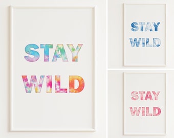Stay Wild Print | Tie Dye Wall Art | 60s Poster | Hippy Wall Art | 60s Prints | Inspirational Quote Print | Retro Posters | Child's Bedroom