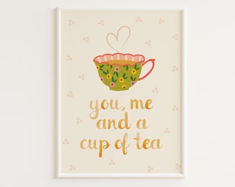 PRINTABLE You, Me & a Cup of Tea Print | Tea Art Print | Kitchen Prints |  Cottagecore Decor | Grandma Core Art | Kitchen Wall Art | Tea Art