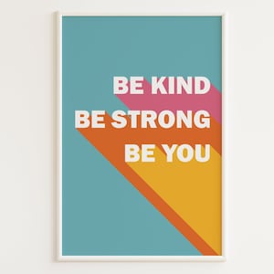 Inspirational Quote Print / 70s Retro Wall Art / Be Kind, Be Strong, Be You / Retro Posters / Retro Typography Print / 70s Prints / Vintage