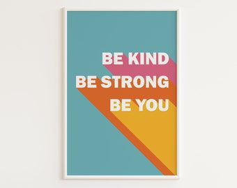 Inspirational Quote Print | 70s Retro Wall Art | Be Kind, Be Strong, Be You | Retro Posters | Retro Typography Print | 70s Prints | Vintage