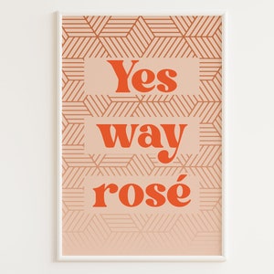 Yes Way Rosé | ワインプリント | ワイン壁飾り | ロゼの名言 | バーカート装飾 | ロゼ愛好家へのギフト | ミッドセンチュリー壁飾り | 70 年代 | レトロアート