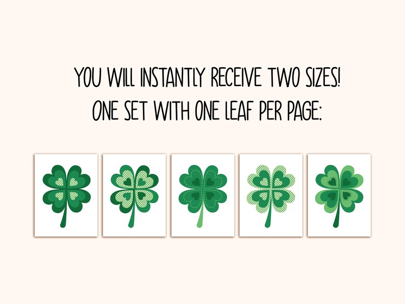 May include: Five printable images of green shamrock leaves with a white background. Each shamrock has a heart shape in the center of each leaf. The text "YOU WILL INSTANTLY RECEIVE TWO SIZES! ONE SET WITH ONE LEAF PER PAGE" is above the images.