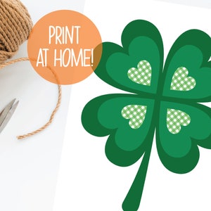 May include: Printable green four-leaf clover with white gingham hearts. The text "PRINT AT HOME!" is in an orange circle.
