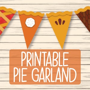 Printable Pie Garland | Pie Banner | Thanksgiving Decorations | Autumn Decorations | Fall Garland | Pumpkin Pie Decor | Printable Bunting
