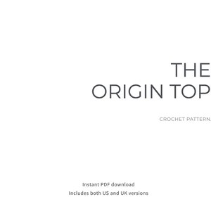 K&ouml;nnte beinhalten: Ein digitales Dokument mit dem Titel THE ORIGIN TOP, bei dem es sich um eine H&auml;kelanleitung handelt. Der Text ist in einer dunkelgrauen serifenlosen Schrift auf wei&szlig;em Hintergrund dargestellt. Das Dokument enth&auml;lt US- und UK-Versionen.