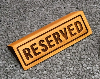 Wooden reserved sign