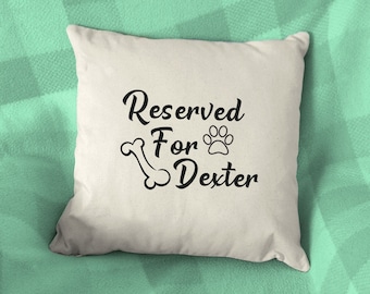 Personalised resevered for dog cushion, personalised dog gift, dog owner gift, personalised dog cushion