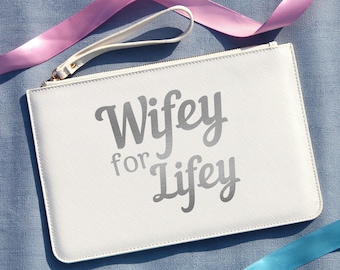 Wifey for Lifey bride clutch bag, Bride gift, Bride gift, Bride bag, Wedding clutch bag, Wedding day bag, Bride to be gift