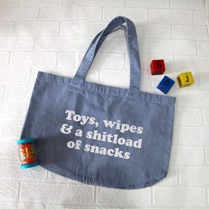 Toys, wipes, shitload snacks shopper bag, Mum tote bag, Mother&#39;s Day Bag, Mum Shopping Bag, Mother&#39;s Day Gift, New Mum gift, Funny mum gift