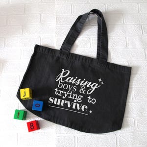 Raising boys and trying to survive funny Mum bag, Mother&#39;s Day Bag, Mum Shopping Bag, Mother&#39;s Day Gift, New Mum gift, Funny mum gift