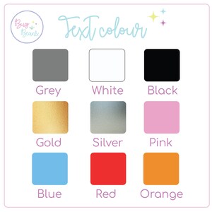May include: A chart showing nine different color swatches with the text "Text Colour" at the top. The colors are grey, white, black, gold, silver, pink, blue, red, and orange.