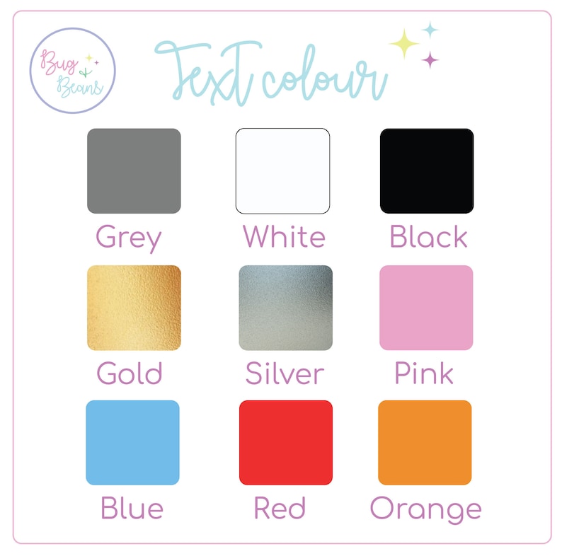 May include: A chart showing nine different color swatches with the text "Text Colour" at the top. The colors are grey, white, black, gold, silver, pink, blue, red, and orange.