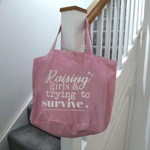 Raising girls and trying to survive funny Mum bag, Mother&#39;s Day Bag, Mum Shopping Bag, Mother&#39;s Day Gift, New Mum gift, Funny mum gift