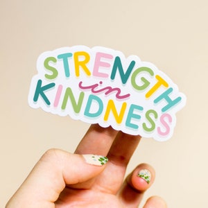 Strength in Kindness | Waterproof Vinyl Sticker 3” x 1.5”